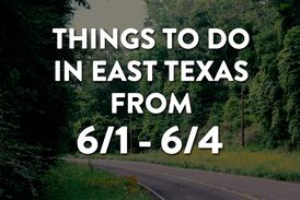 Things to do in East Texas this weekend: June 1-4