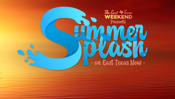 Make a splash this summer in East Texas